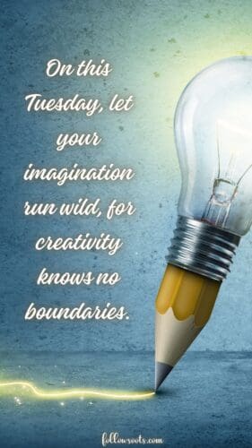 Work Motivation Quotes - Image of Creative Lightbulb with Tuesday Quote - Image Created by Lisa Soots