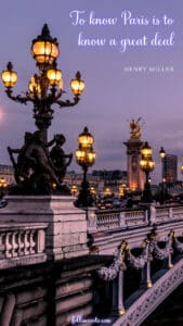 This image features a city view of Paris after dark, and includes a quote by Henry Miller, “ To know Paris is to know a great deal.