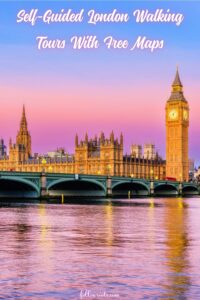 This image is a Pinterest Pin that is titled,Self-Guided Walking Tour with Free Maps. The background image is of Big Ben and the Parliament building at sunset with the Thames River in the foreground